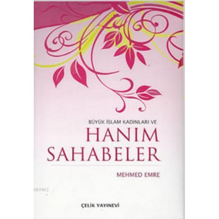 Büyük İslam Kadınları ve Hanım Sahabeler
