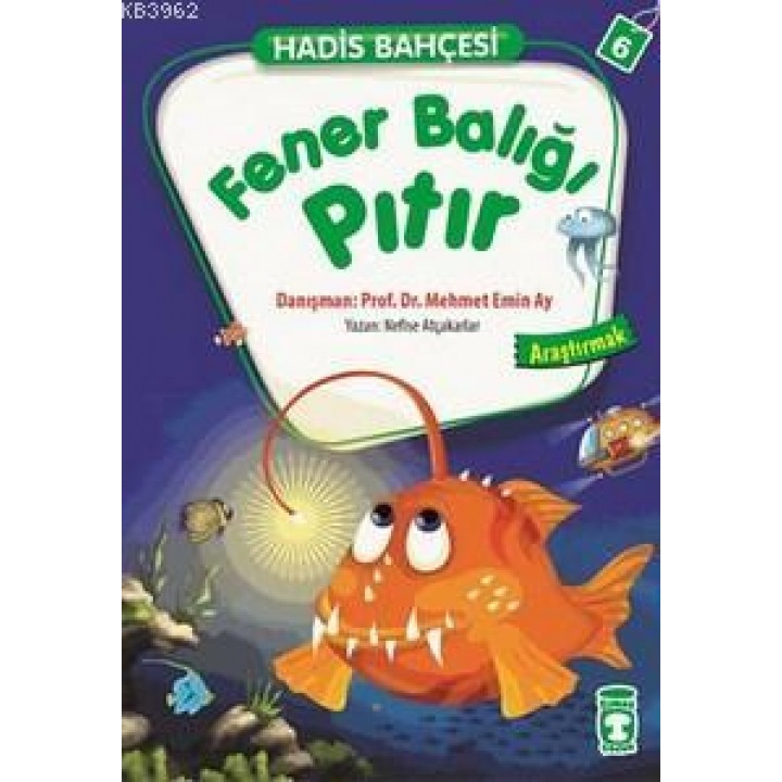 Hadis Bahçesi 6 - Fener Balığı Pıtır Araştırmak