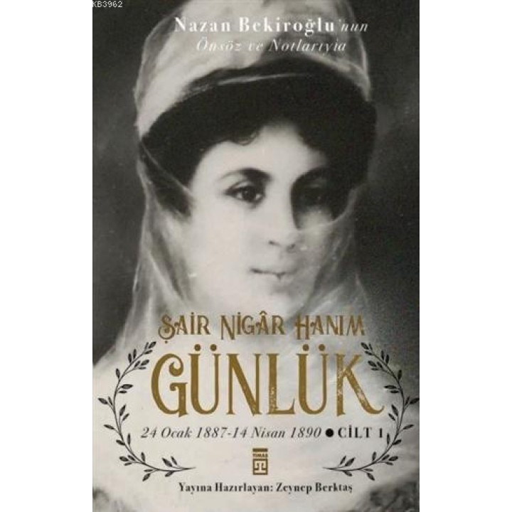Şair Nigar Hanım - Günlük; 24 Ocak 1887-14 Nisan 1890 Cilt 1