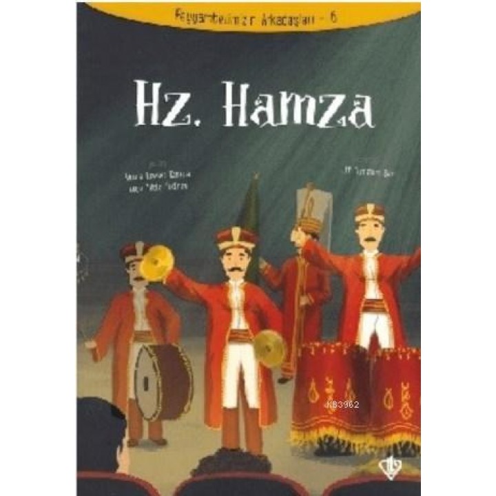 Hz. Hamza - Peygamberimizin Arkadaşları 6