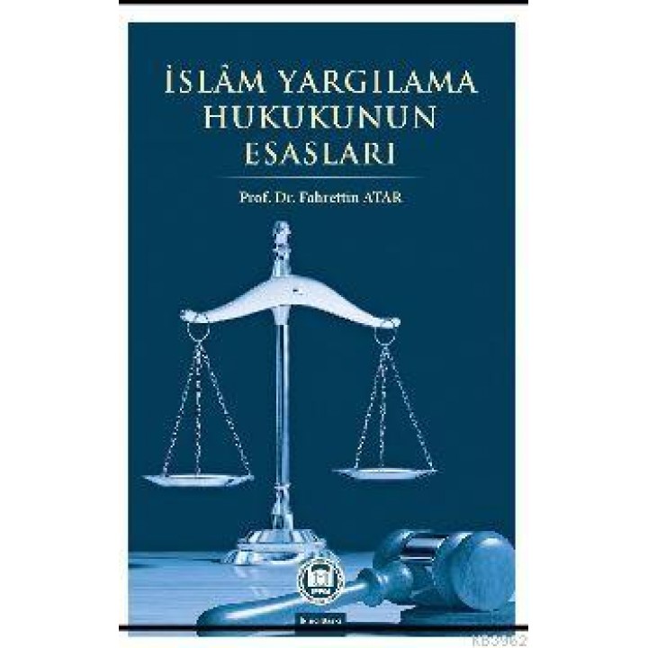 İslam Yargılama Hukukunun Esasları