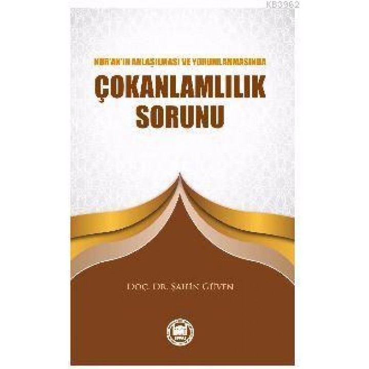 Kur'an'ın Anlaşılması ve Yorumlanmasında Çokanlamlılık Sorunu