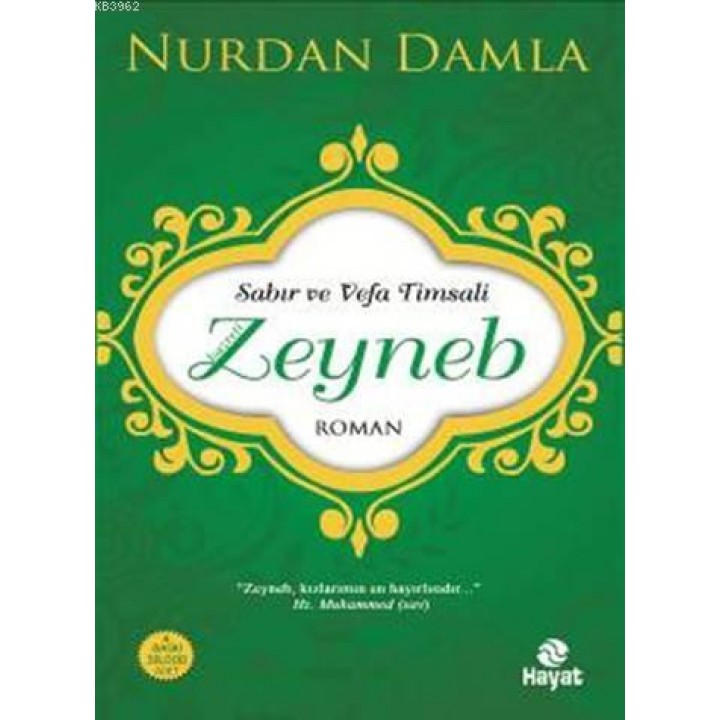 Sabır ve Vefa Timsali Hz. Zeyneb