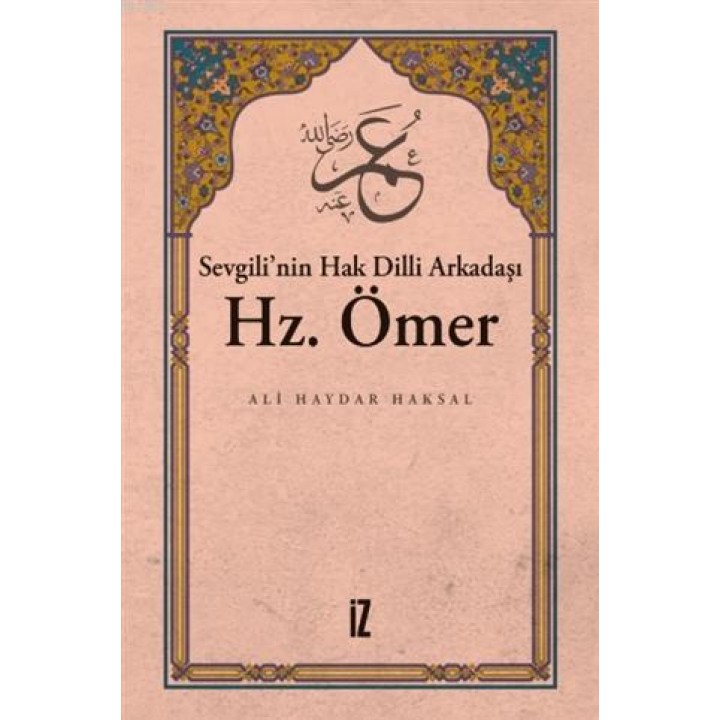 Sevgili'nin Hak Dilli Arkadaşı Hz. Ömer