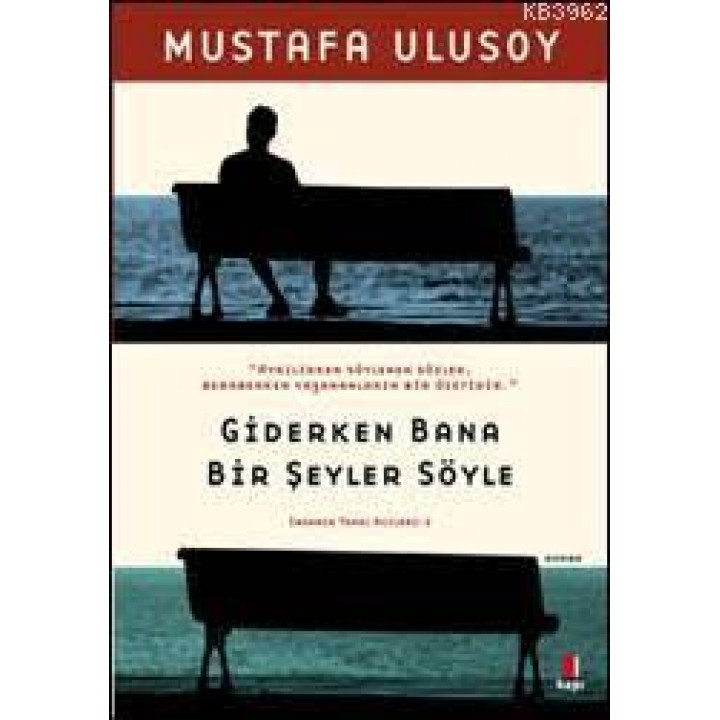 Giderken Bana Bir Şeyler Söyle