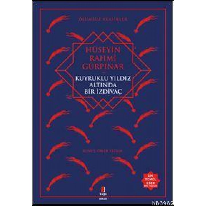 Kuyruklu Yıldız Altında   Bir İzdivaç; Ölümsüz Klasikler Hüseyin Rahmi Gürpınar