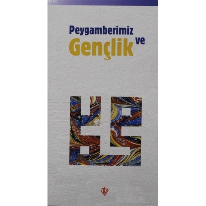 Peygamberimiz ve Gençlik