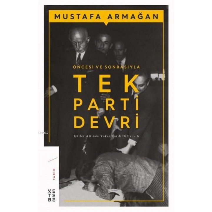 Öncesi ve Sonrasıyla Tek Parti Devri