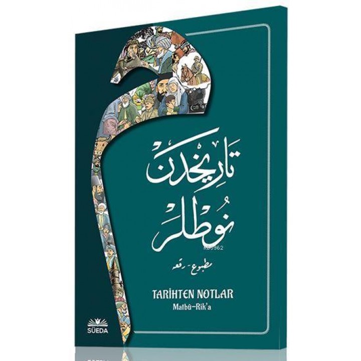 Tarihten Notlar (Osmanlıca Matbu-Rika Hat)