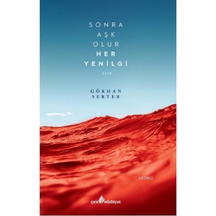 Sonra Aşk Olur Her Yenilgi