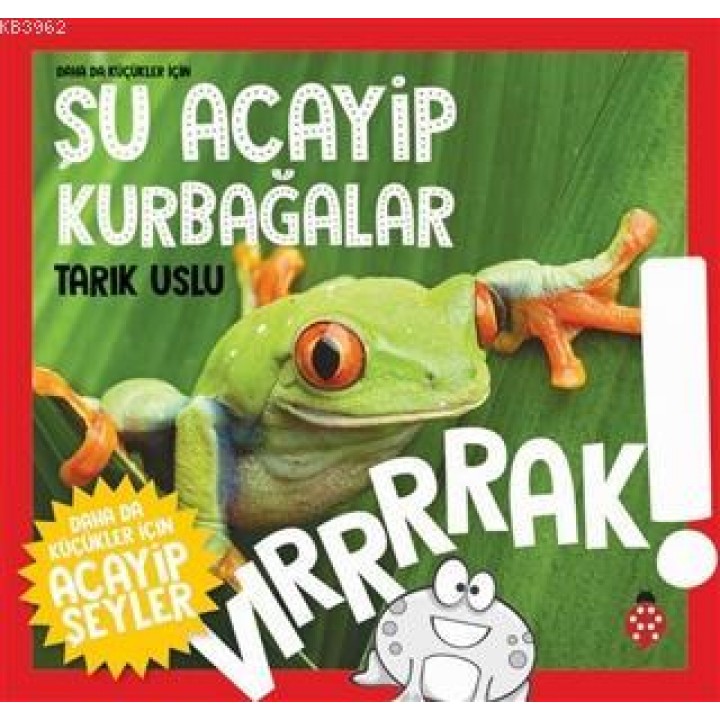 Daha da Küçükler İçin Şu Acayip Kurbağalar