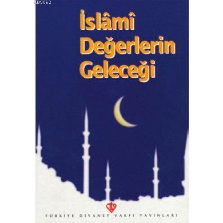 İslami Değerlerin Geleceği