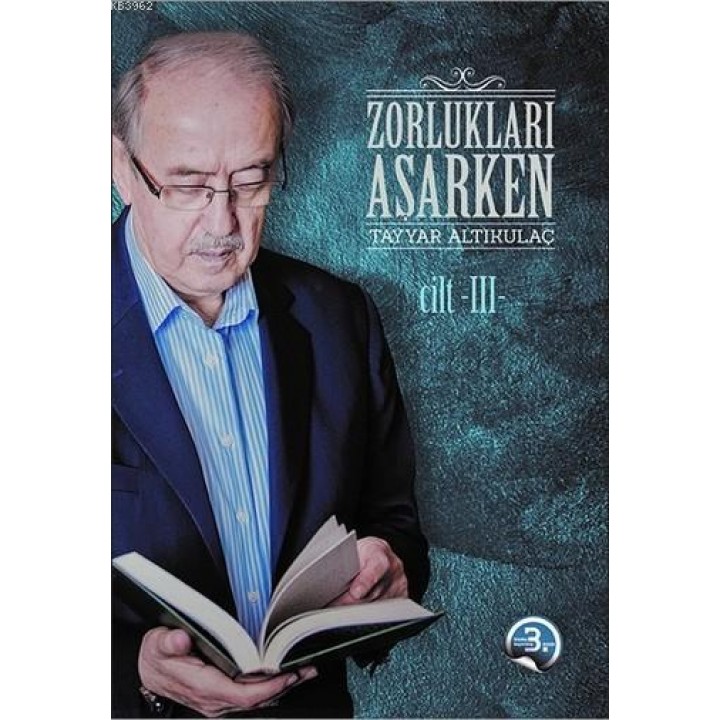 Zorlukları Aşarken 3.Cilt