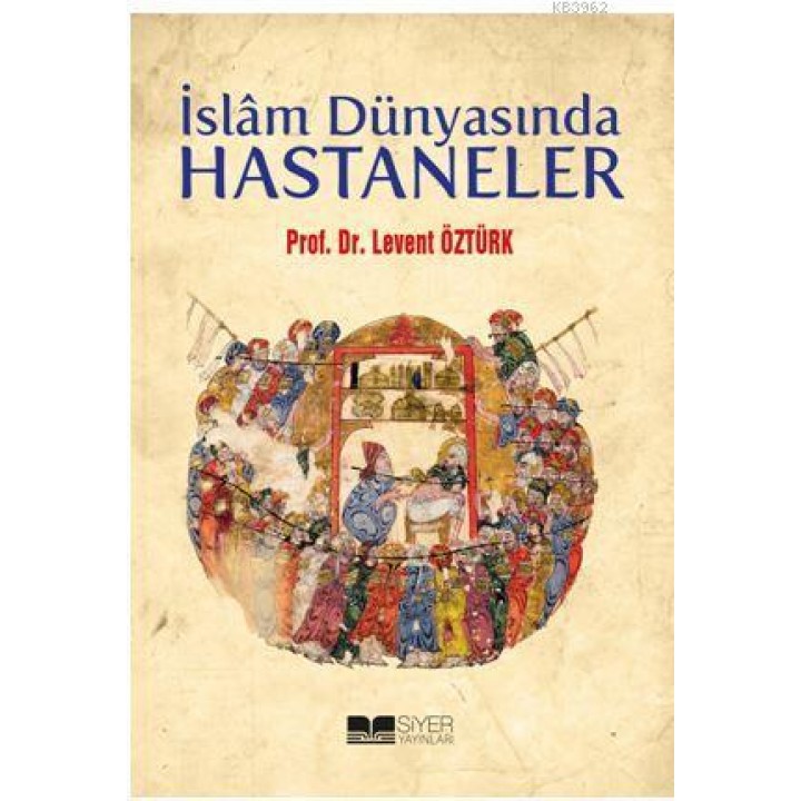 İslâm Dünyasında Hastaneler