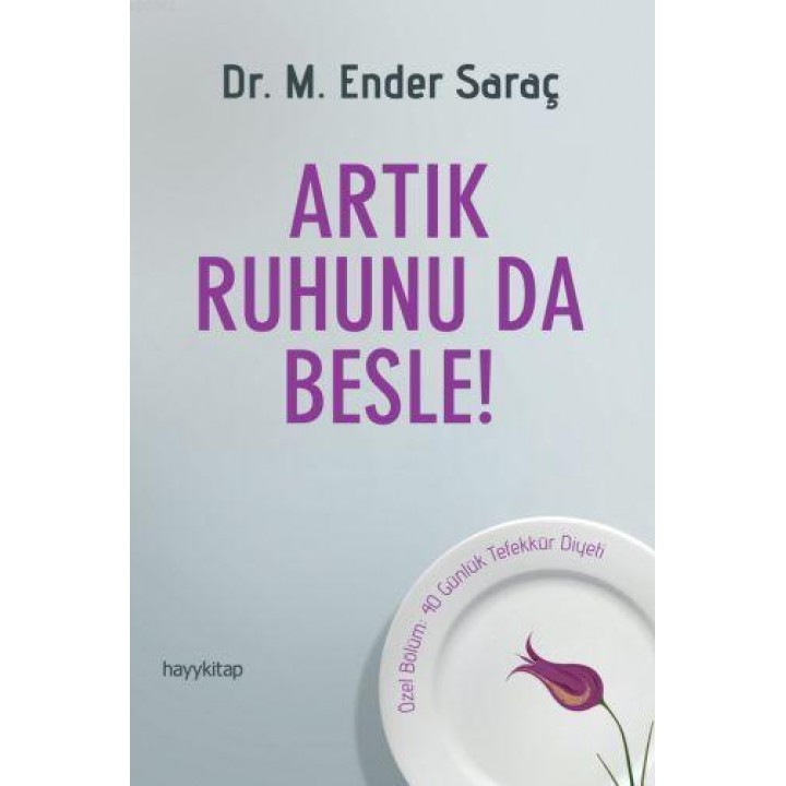 Artık Ruhunu da Besle!