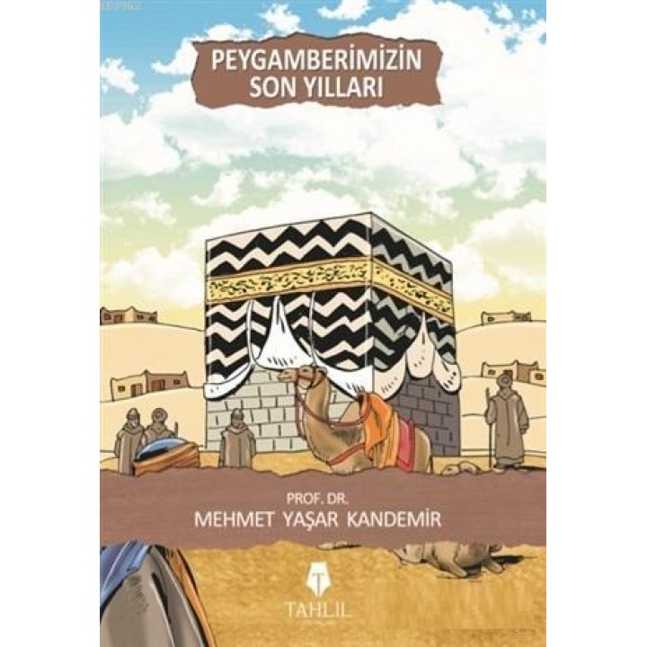 Peygamberimizin Son Yılları
