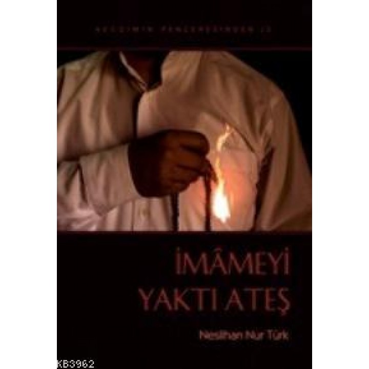 İmameyi Yakan Ateş
