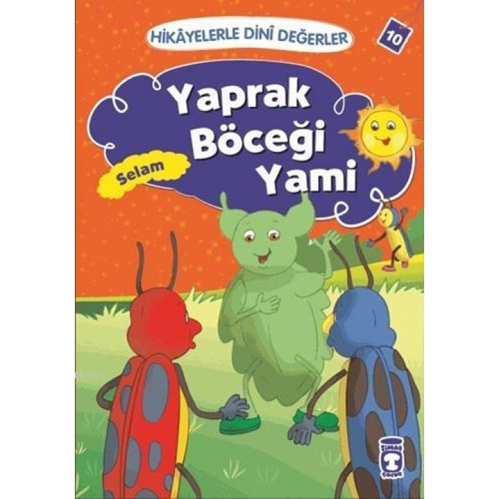 Yaprak Böceği Yami - Selam; Hikâyelerle Dinî Değerler 10