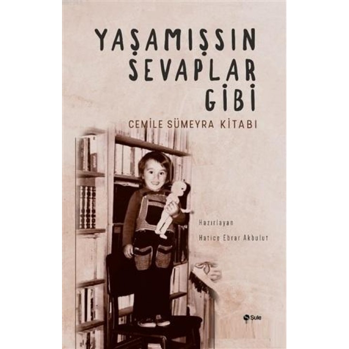 Yaşamışsın Sevaplar Gibi - Cemile Sümeyra Kitabı