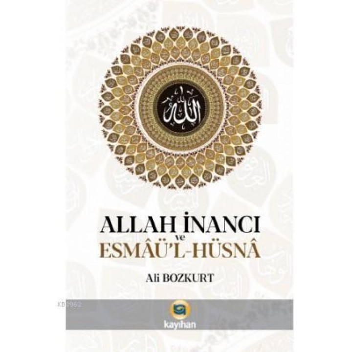 Allah İnancı ve Esmaü - l Hüsna
