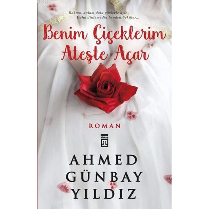 Benim Çiçeklerim Ateşte Açar