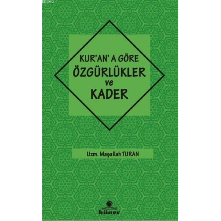 Kur'an'a Göre Özgürlükler ve Kader