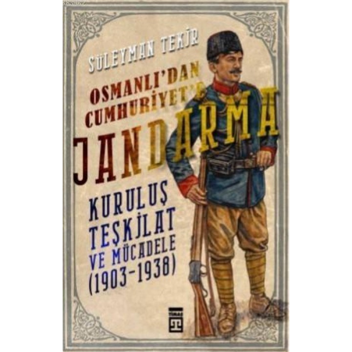 Osmanlıdan Cumhuriyete Jandarma