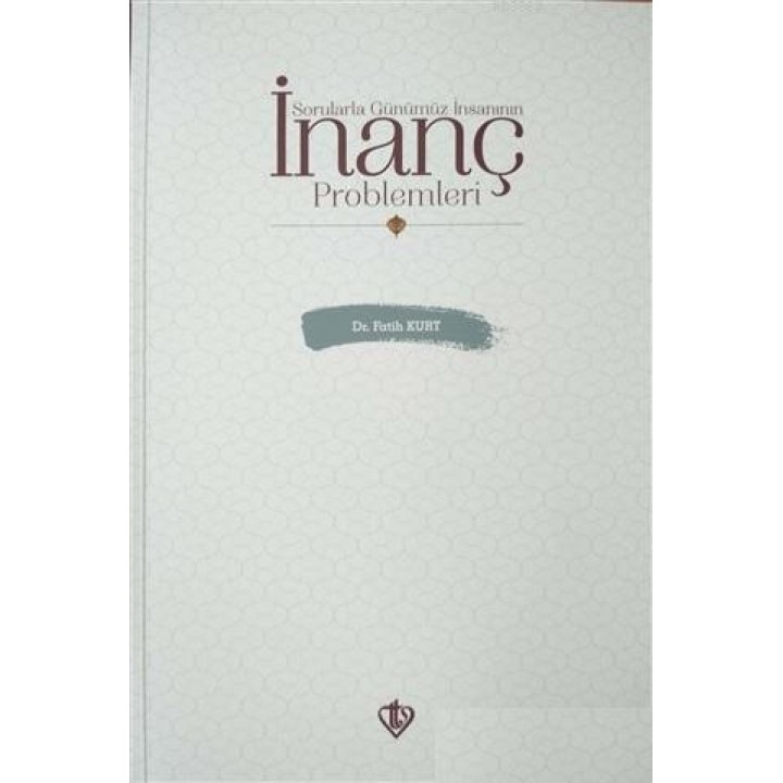 Sorularla Günümüz İnsanının İnanç Problemleri