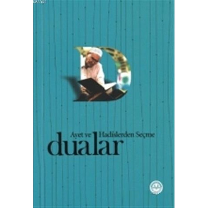 Ayet ve Hadislerden Seçme Dualar