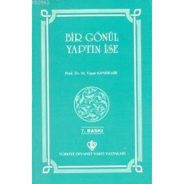 Bir Gönül Yaptın İse