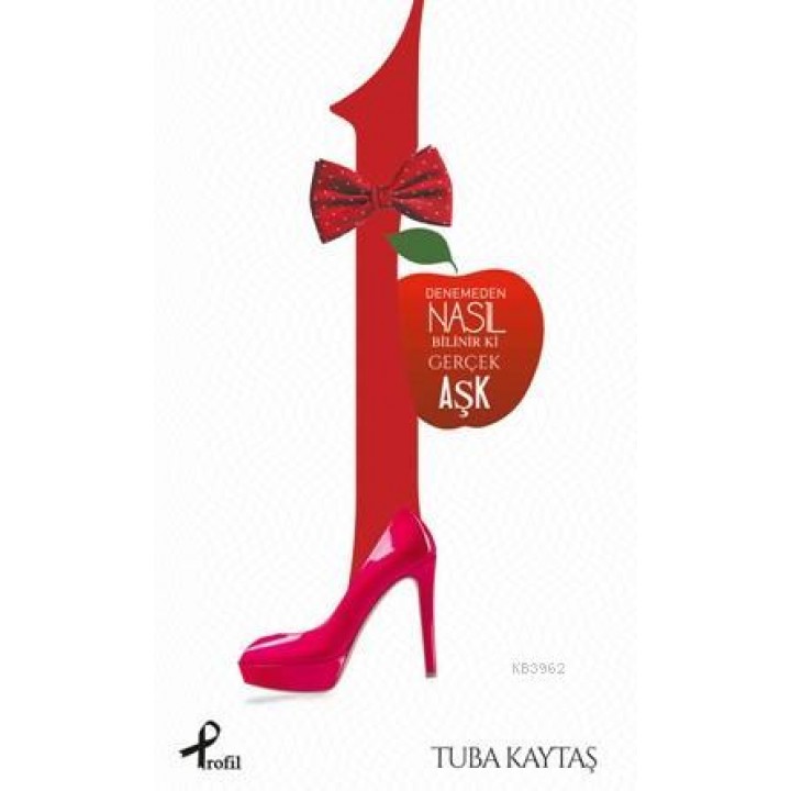 1 - Denemeden Nasıl Bilinir Ki Gerçek Aşk