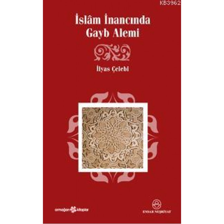 İslâm İnancında Gayb Alemi