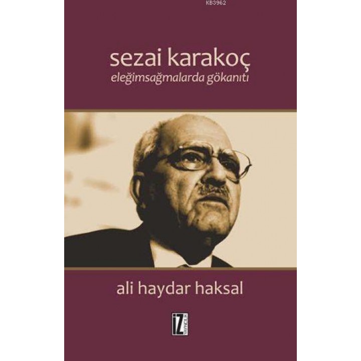 Sezai Karakoç: Eleğimsağmalarda Gökanıtı