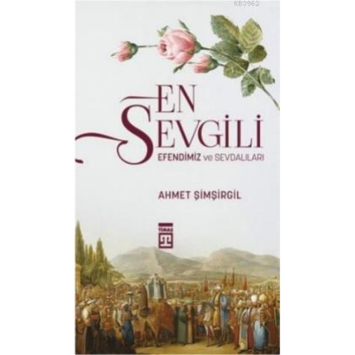 En Sevgili / Efendimiz ve Sevdalıları