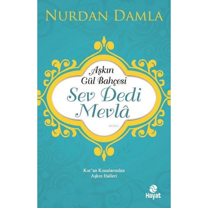 Aşkın Gül Bahçesi - Sev Dedi Mevla
