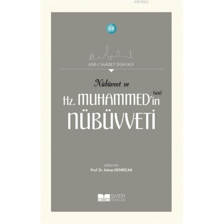 Nübüvvet ve Hz. Muhammed'in (SAS) Nübüvveti