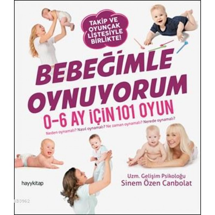 Bebeğimle Oynuyorum; 0-6 Ay İçin 101 Oyun