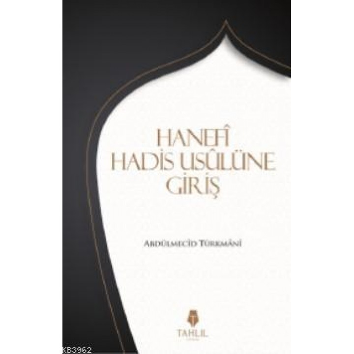 Hanefi Hadis Usulünüe Giriş