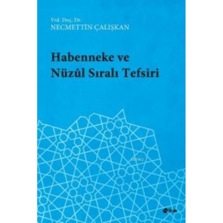 Habenneke ve Nüzul Sirali Tefsiri