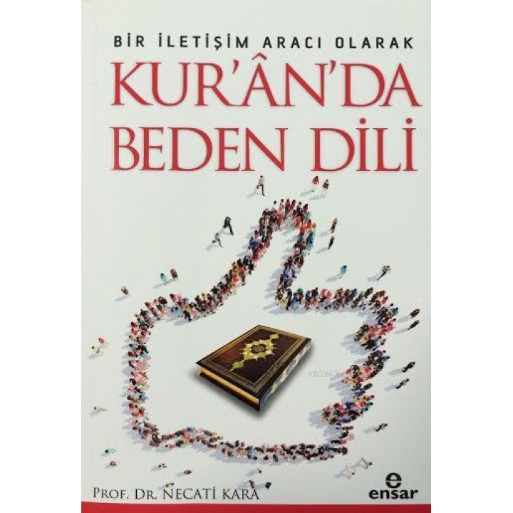 Bir İletişim Aracı Olarak Kur'an'da Beden Dili