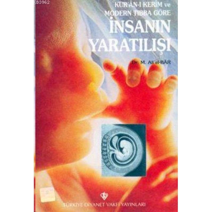 Kur'an-ı Kerim ve Modern Tıbba Göre İnsanın Yaratılışı