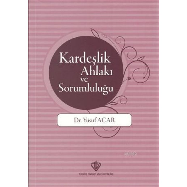 Kardeşlik Ahlakı ve Sorumluluğu