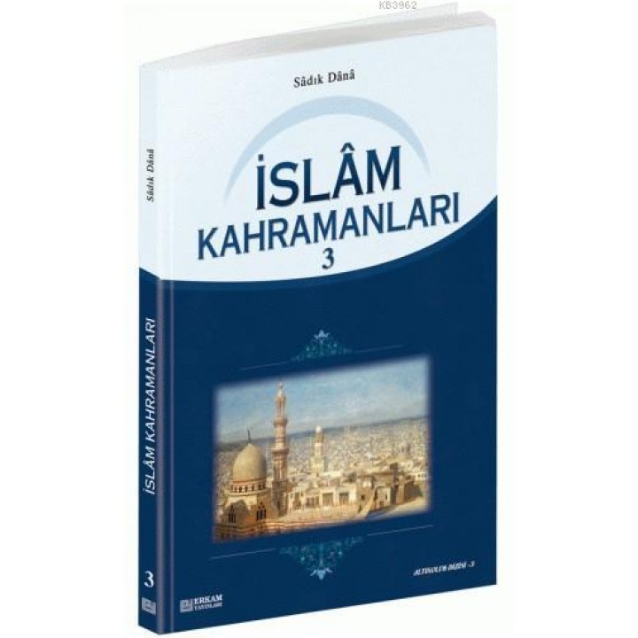 İslam Kahramanları - 3