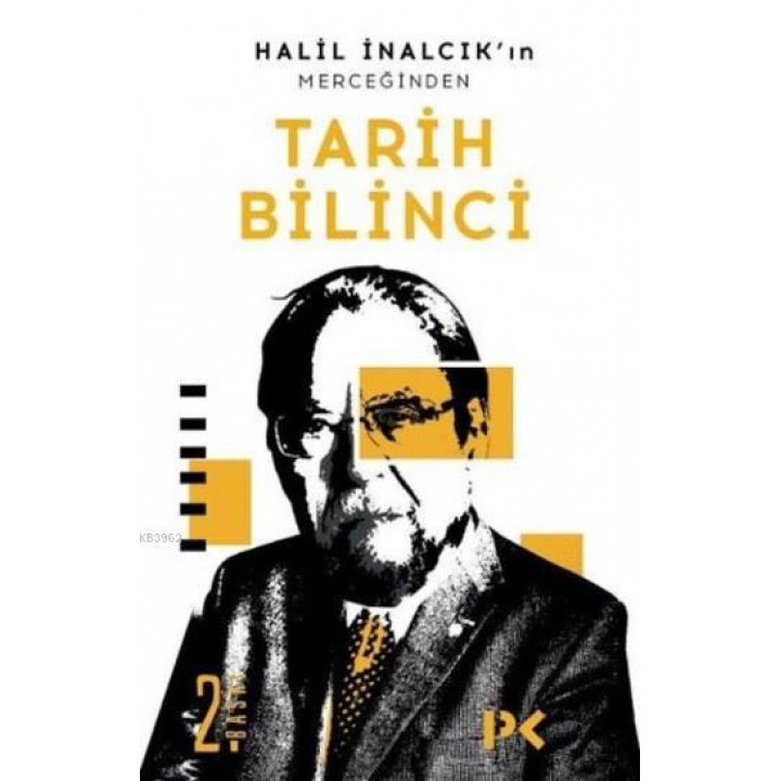 Halil İnalcık'ın Merceğinden Tarih Bilinci