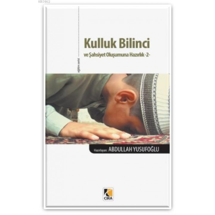 Kulluk Bilinci ve Şahsiyet Oluşumuna Hazırlık-2