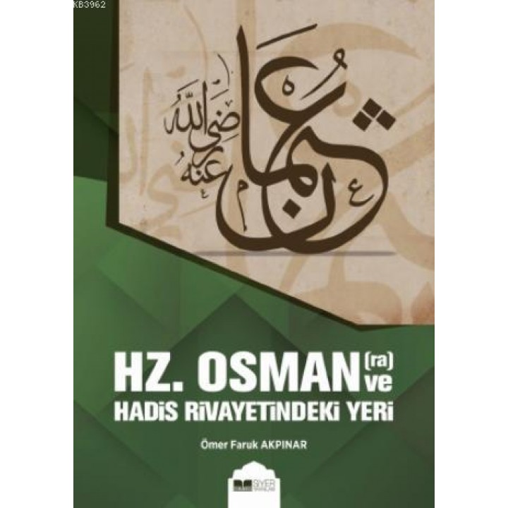 Hz. Osman ve Hadis Rivayetindeki Yeri