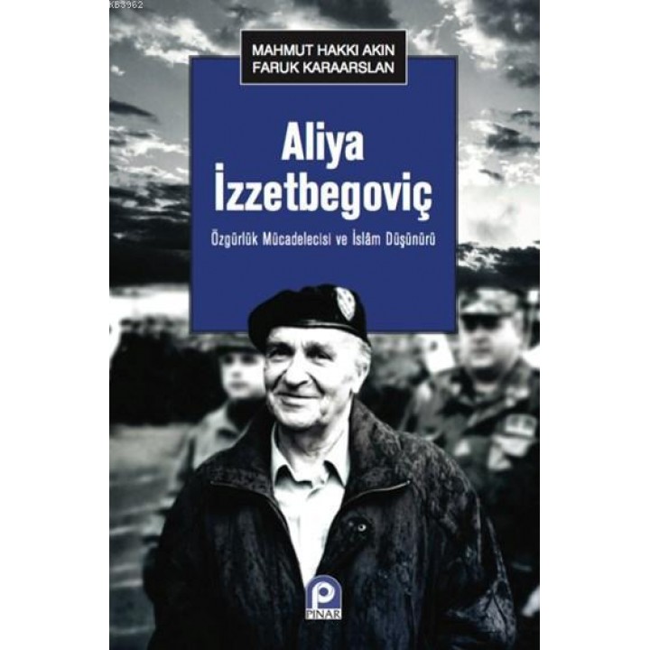 Aliya İzzetbegoviç; Özgürlük Mücadelecisi ve İslam Düşünürü