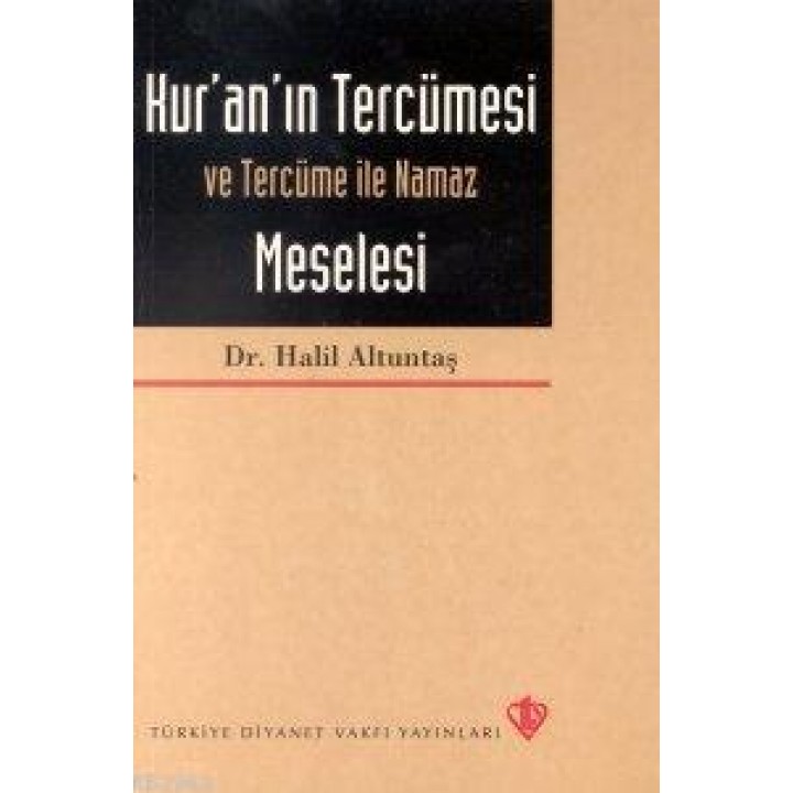 Kur'an'ın Tercümesi ve Tercüme ile Namaz Meselesi