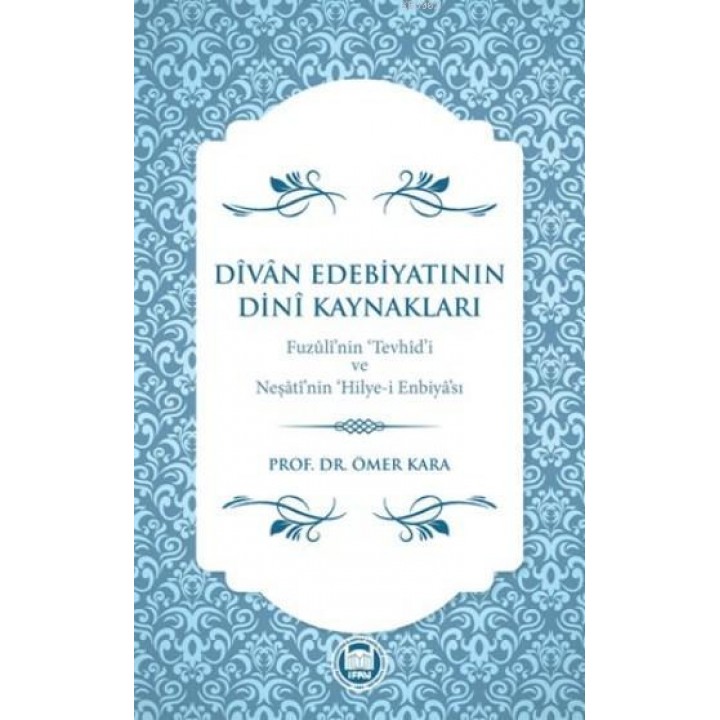 Dîvân Edebiyatinin Dinî Kaynaklari