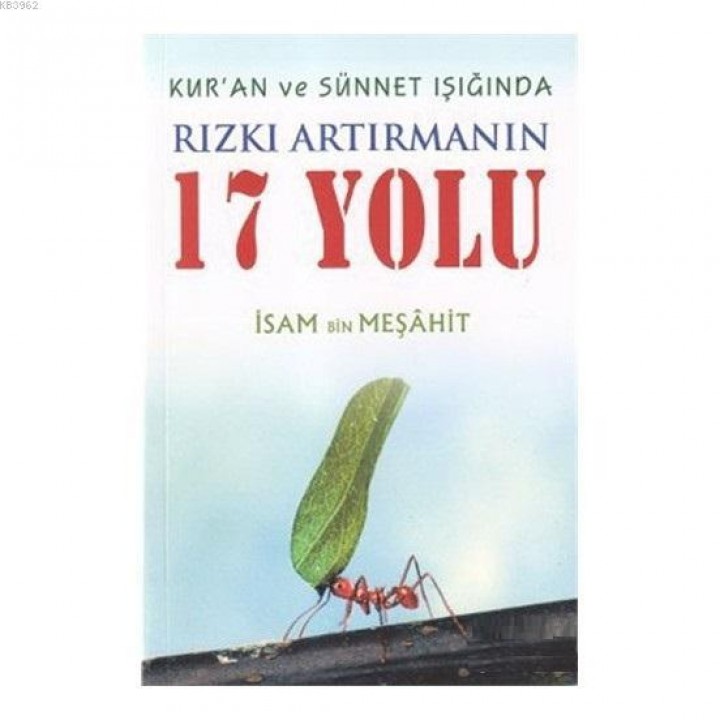 Kur'an ve Sünnet Işığında Rızkı Artırmanın 17 Yolu İsam Bin Meşahit